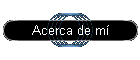 Acerca de m